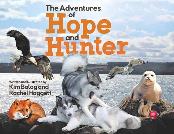 The Adventures of Hope and Hunter by Kim Balog, Paperback | Indigo Chapters