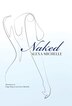 Naked by Alexa Michelle, Hardcover | Indigo Chapters