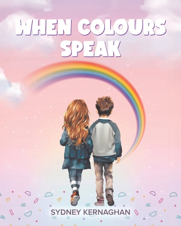 When Colours Speak by Sydney Kernaghan, Paperback | Indigo Chapters
