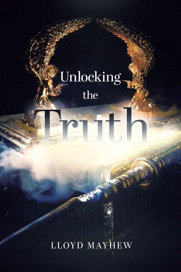 Unlocking the Truth by Lloyd Mayhew, Paperback | Indigo Chapters