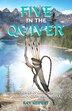 Five in the Quiver by Ray Keipert, Paperback | Indigo Chapters