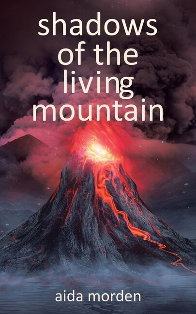 Shadows Of The Living Mountain by Aida Morden, Paperback | Indigo Chapters