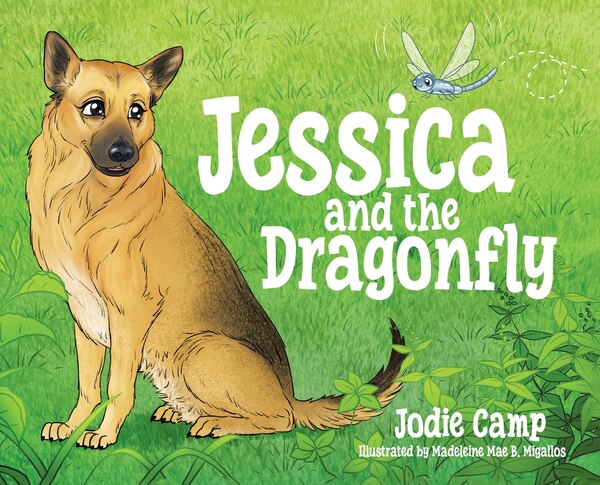 Jessica and the Dragonfly by Jodie Camp, Hardcover | Indigo Chapters