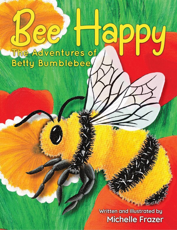 Bee Happy by Michelle Frazer, Paperback | Indigo Chapters