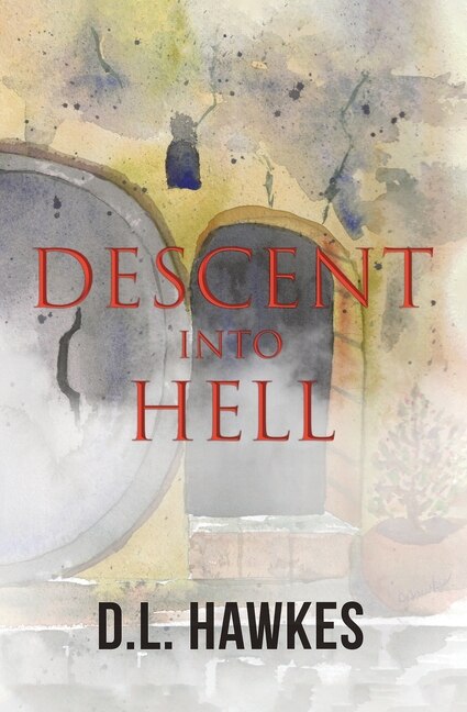 Descent Into Hell by D L Hawkes, Paperback | Indigo Chapters