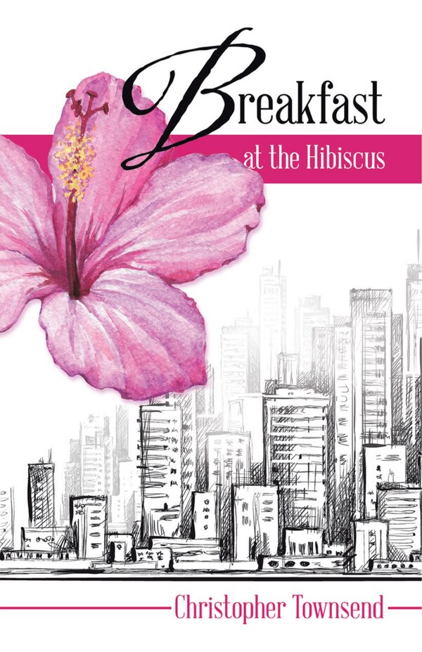 Breakfast at the Hibiscus by Christopher Townsend, Paperback | Indigo Chapters