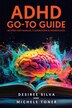 ADHD Go-to Guide by Desiree Silva, Paperback | Indigo Chapters