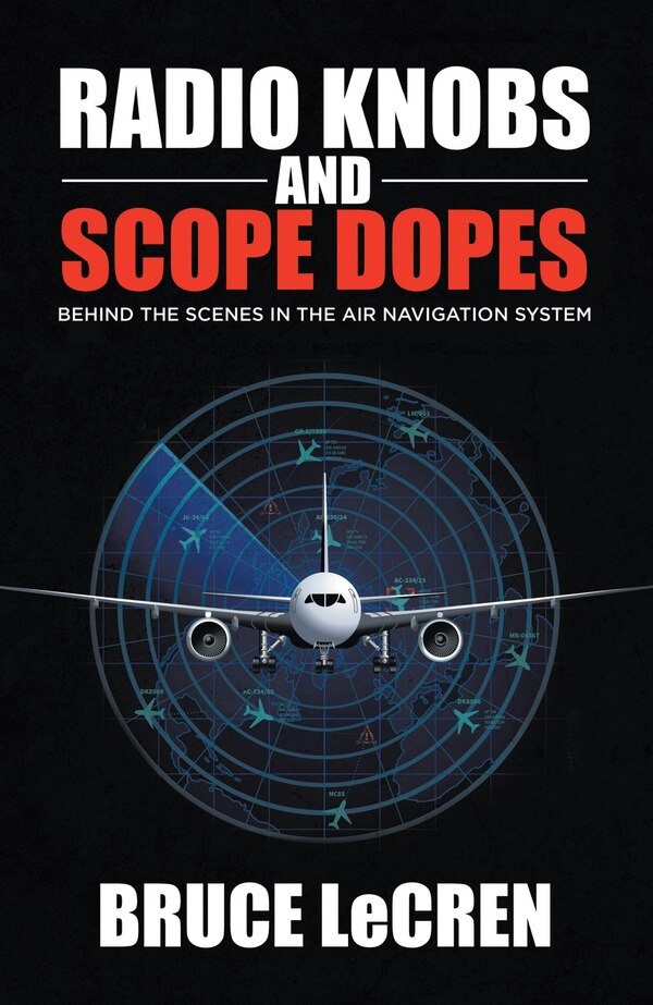 Radio Knobs and Scope Dopes by Bruce Lecren, Paperback | Indigo Chapters