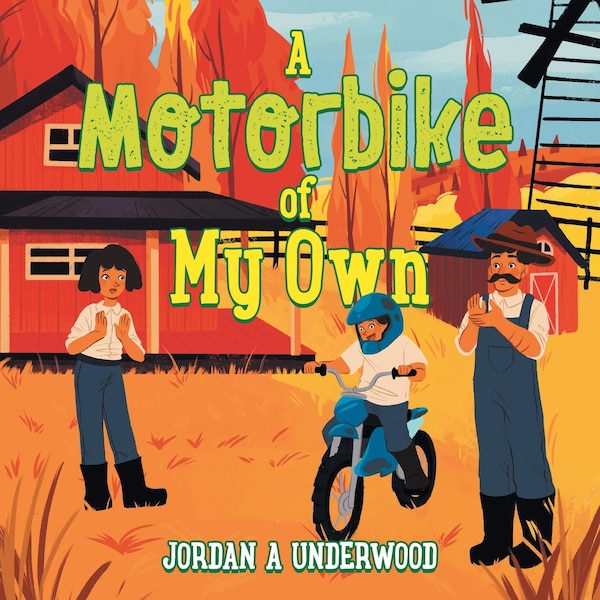 A Motorbike of My Own by Jordan A Underwood, Paperback | Indigo Chapters