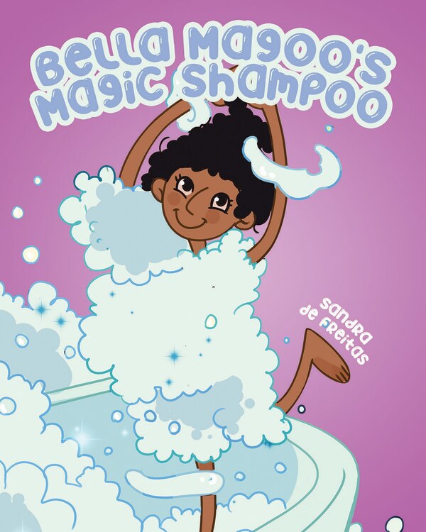 Bella Magoo's Magic Shampoo by Sandra de Freitas, Paperback | Indigo Chapters