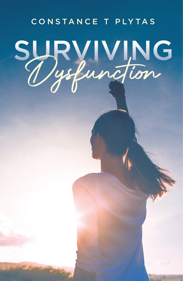 Surviving Dysfunction by Constance T Plytas, Paperback | Indigo Chapters