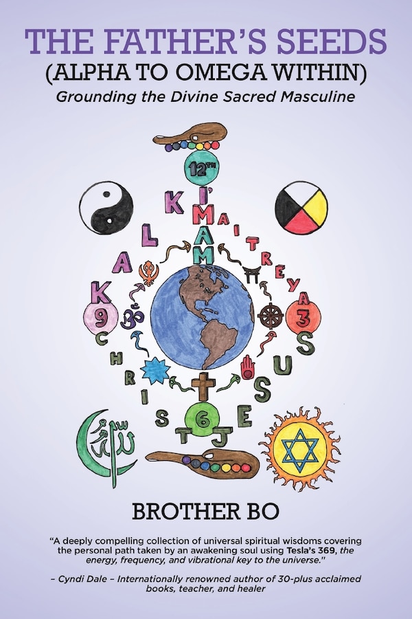 The Father's Seeds (Alpha to Omega Within) by Brother Bo, Paperback | Indigo Chapters