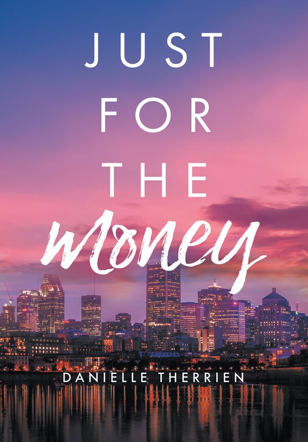 Just for the Money by Danielle Therrien, Paperback | Indigo Chapters