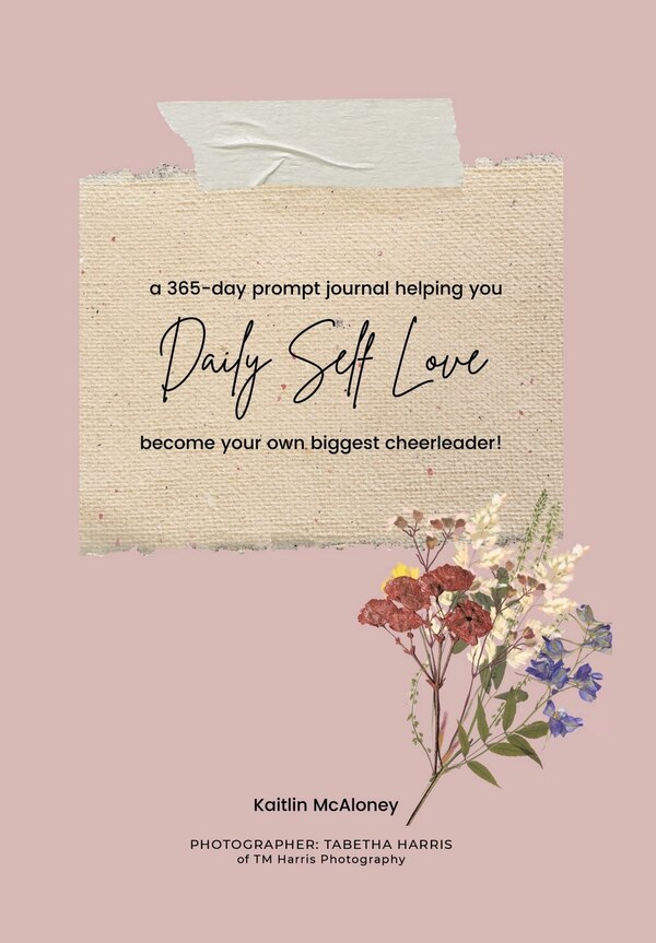 Daily Self Love by Kaitlin McAloney, Hardcover | Indigo Chapters