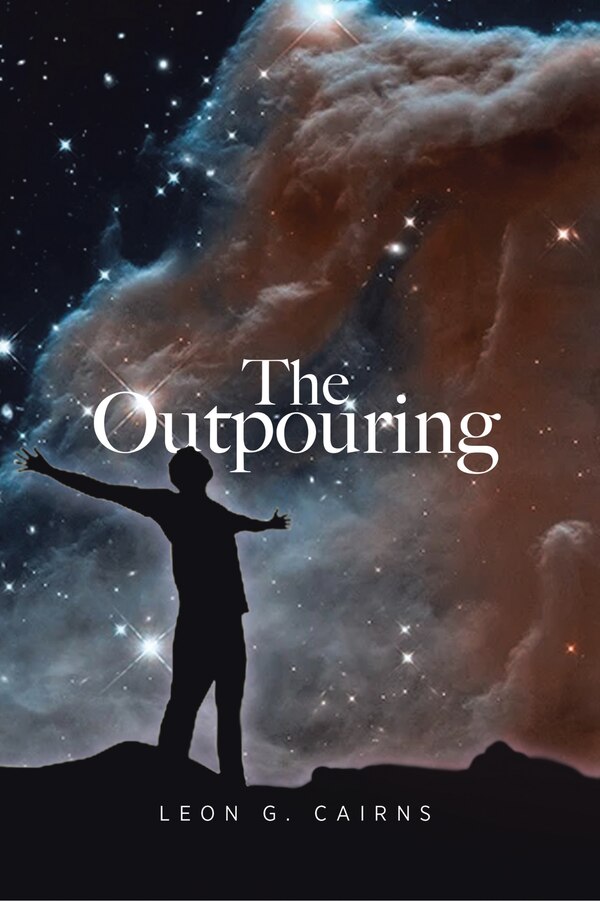 The Outpouring by Leon G Cairns, Paperback | Indigo Chapters