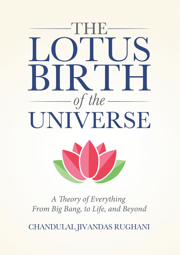 The Lotus Birth of the Universe by Chandulal Jivandas Rughani, Paperback | Indigo Chapters