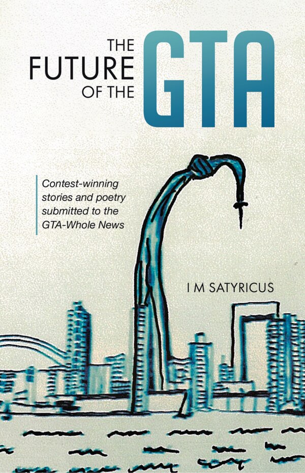 The Future of the GTA by I M Satyricus, Paperback | Indigo Chapters