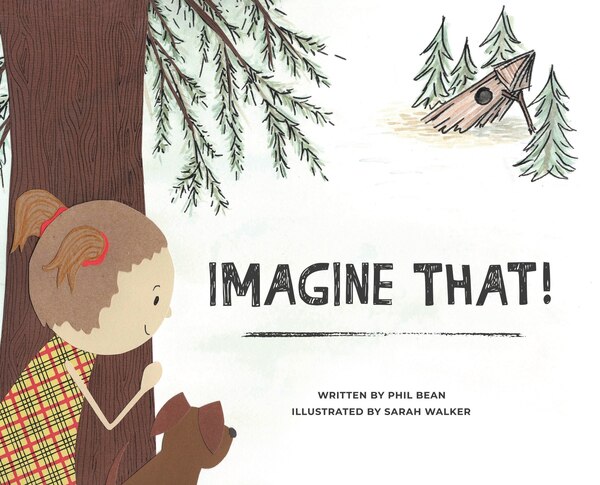 Imagine That by Phil Bean, Hardcover | Indigo Chapters