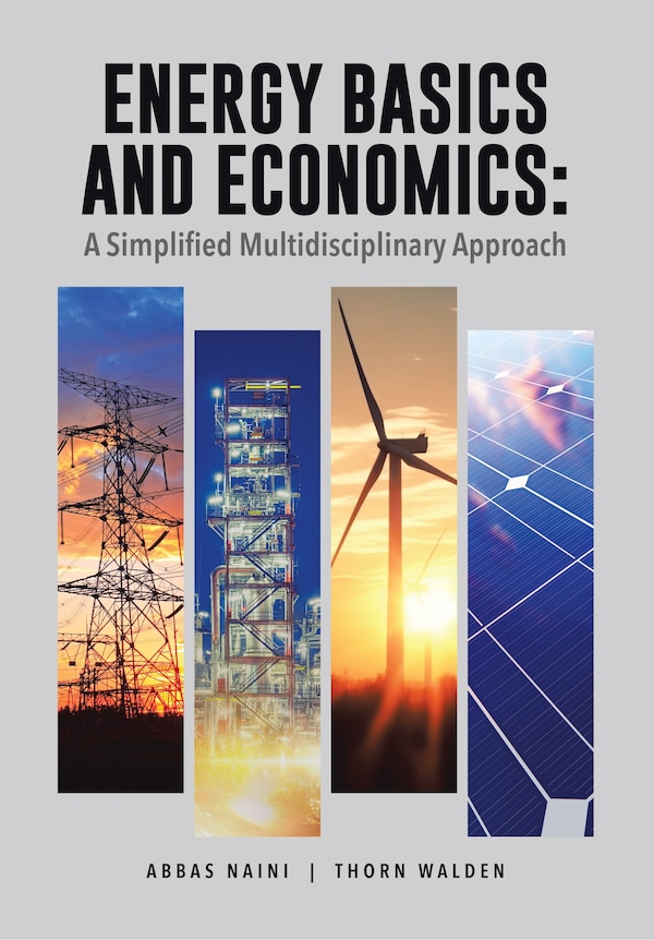 Energy Basics and Economics by Abbas Naini, Paperback | Indigo Chapters
