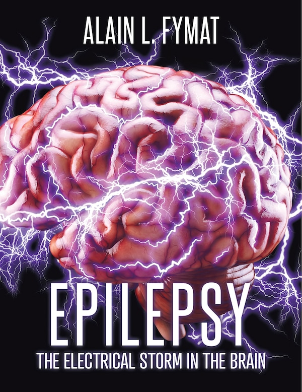 Epilepsy by Alain L Fymat, Hardcover | Indigo Chapters