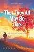 That They All May Be One by Graeme Cann, Paperback | Indigo Chapters