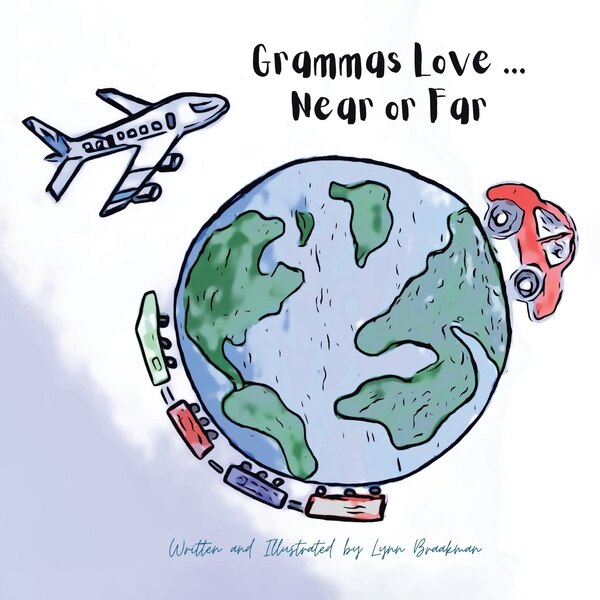 Grammas Love Near Or Far by Lynn Braakman, Paperback | Indigo Chapters