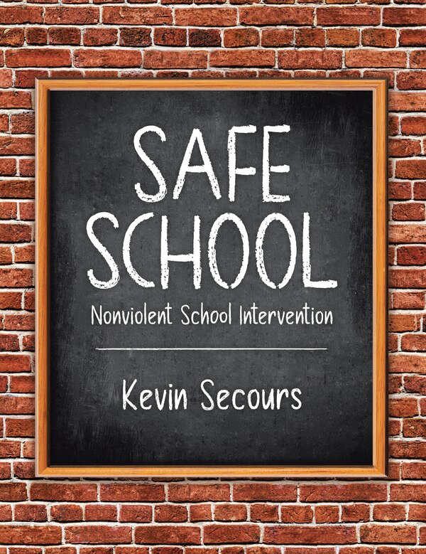 Safe School by Kevin Secours, Paperback | Indigo Chapters