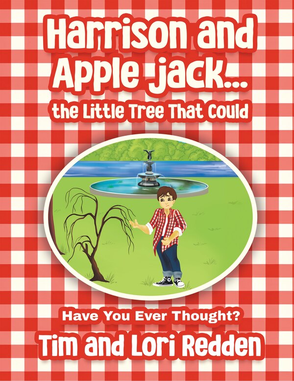 Harrison and Apple jack the Little Tree That Could by Tim And Lori Redden, Hardcover | Indigo Chapters