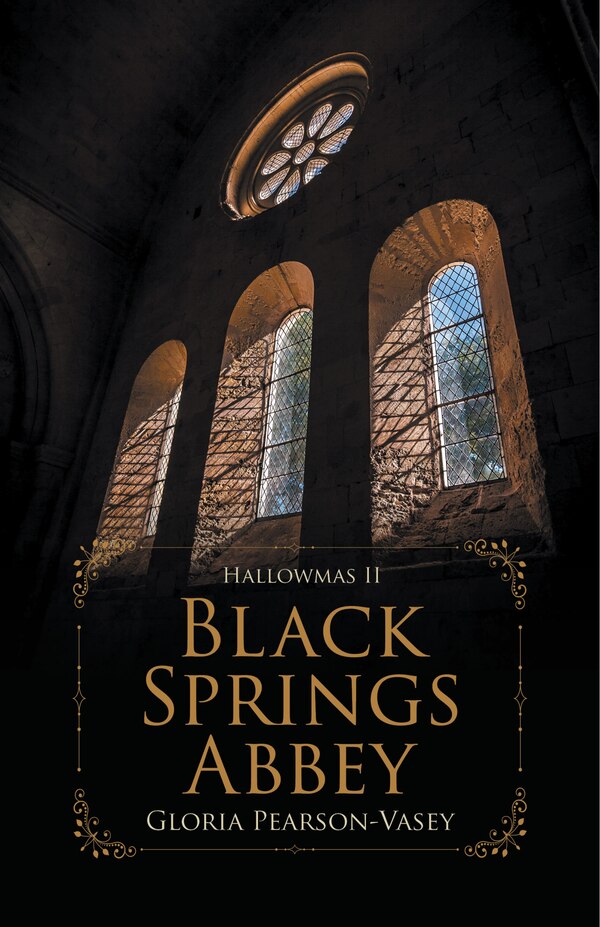 Black Springs Abbey by Gloria Pearson-Vasey, Paperback | Indigo Chapters