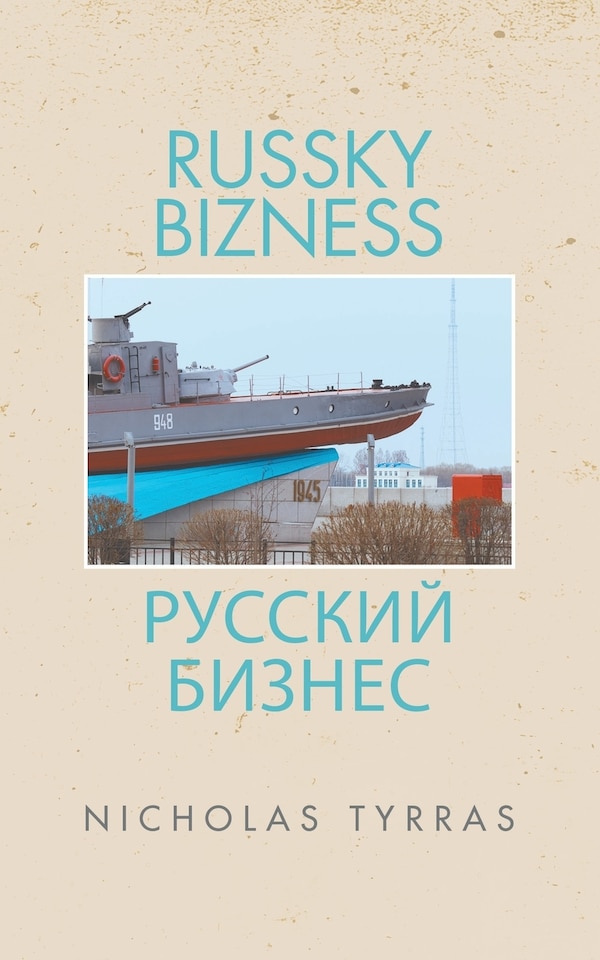 Russky Bizness by Nicholas Tyrras, Paperback | Indigo Chapters