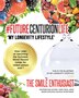 #FUTURECENTURIONLIFE 'My Longevity Lifestyle' by The Smile Enthusiast, Paperback | Indigo Chapters