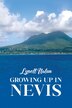 Growing Up in Nevis by Lynell Nolan, Paperback | Indigo Chapters