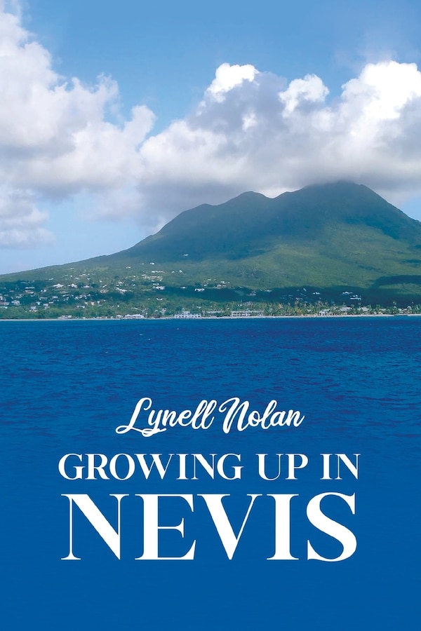 Growing Up in Nevis by Lynell Nolan, Paperback | Indigo Chapters