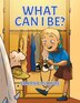 What Can I Be? by Sharna McClure, Paperback | Indigo Chapters