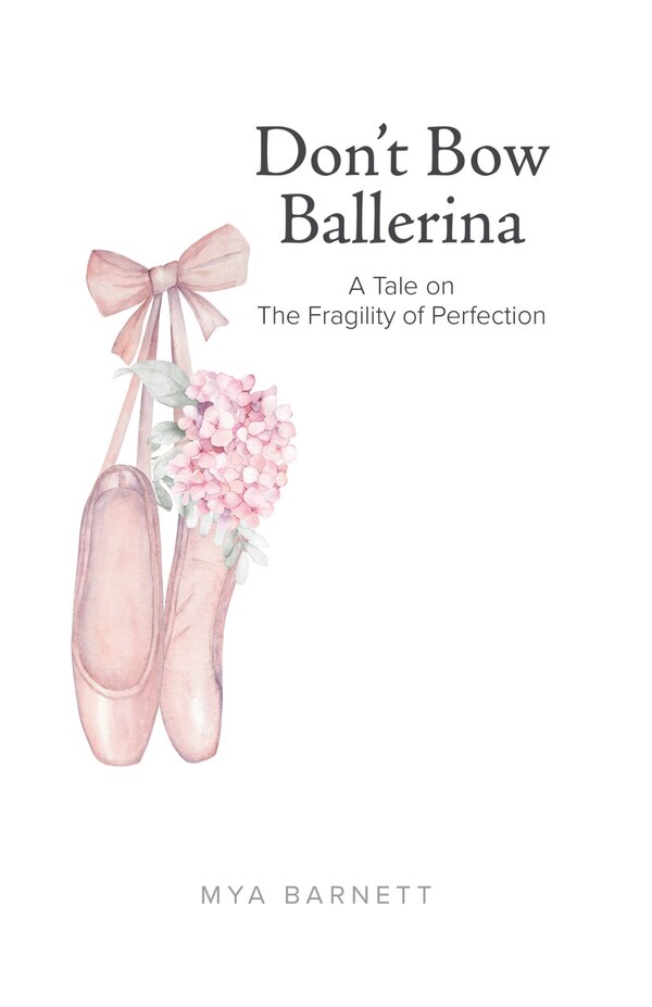 Don't Bow Ballerina by Mya Barnett, Paperback | Indigo Chapters