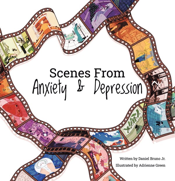 Scenes from Anxiety & Depression by Daniel Bruno, Hardcover | Indigo Chapters