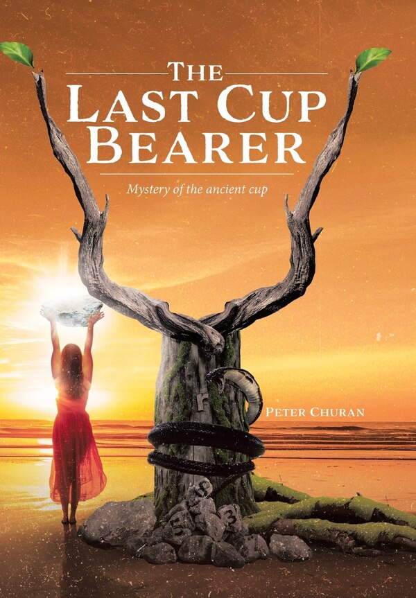 The Last Cup Bearer by Peter Churan, Hardcover | Indigo Chapters