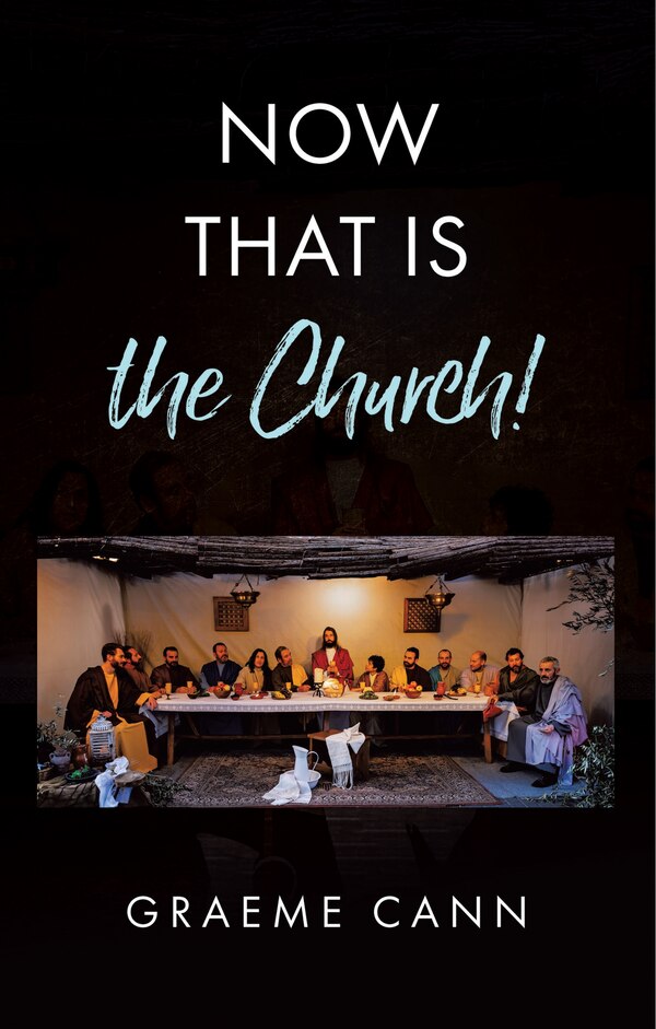 Now That Is the Church by Graeme Cann, Paperback | Indigo Chapters