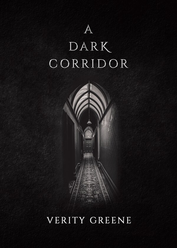 A Dark Corridor by Verity Greene, Paperback | Indigo Chapters