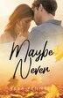 Maybe Never by Reba Pennell, Paperback | Indigo Chapters