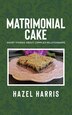 Matrimonial Cake by Hazel Harris, Paperback | Indigo Chapters