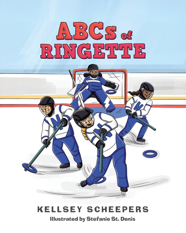 ABCs of Ringette by Kellsey Scheepers, Paperback | Indigo Chapters