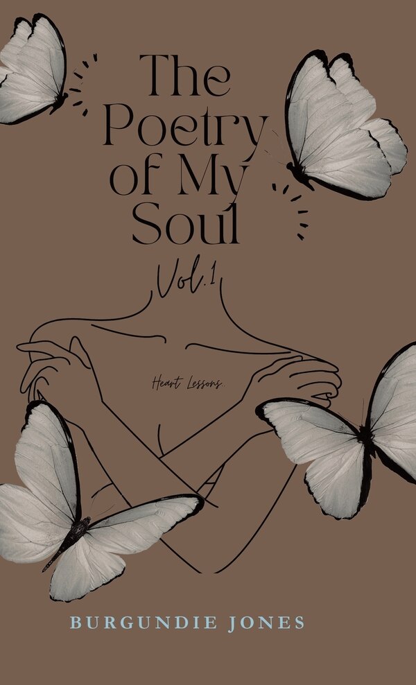 The Poetry of My Soul by Burgundie Jones, Hardcover | Indigo Chapters