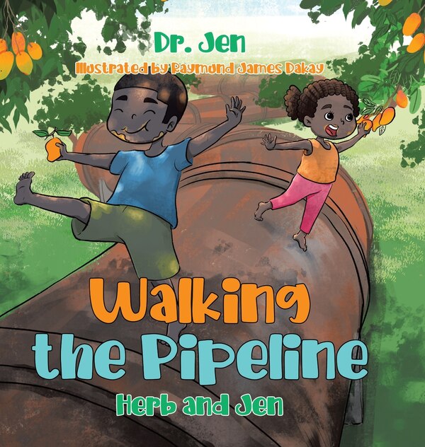 Walking the Pipeline by Dr Jen, Hardcover | Indigo Chapters