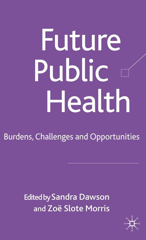 Future Public Health by S. Dawson, Hardcover | Indigo Chapters