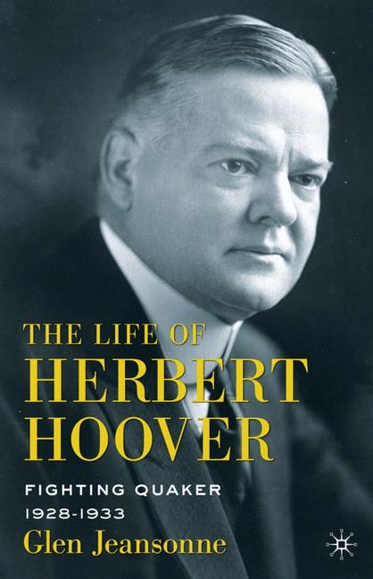 The Life of Herbert Hoover by G. Jeansonne, Hardcover | Indigo Chapters