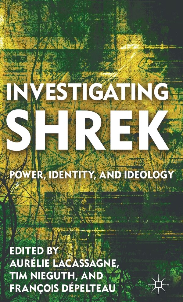Investigating Shrek by T. Nieguth, Hardcover | Indigo Chapters