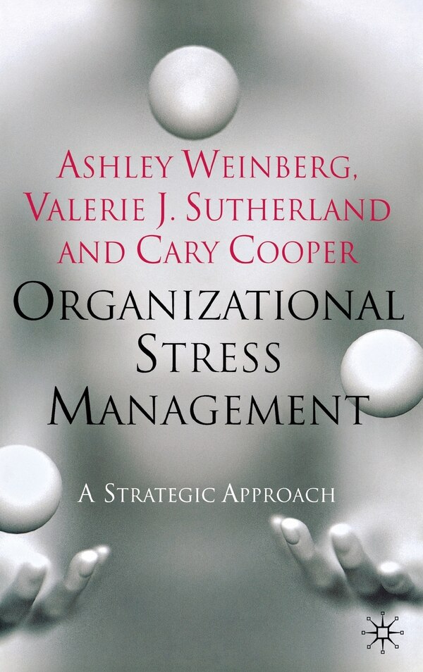 Organizational Stress Management by A. Weinberg, Hardcover | Indigo Chapters