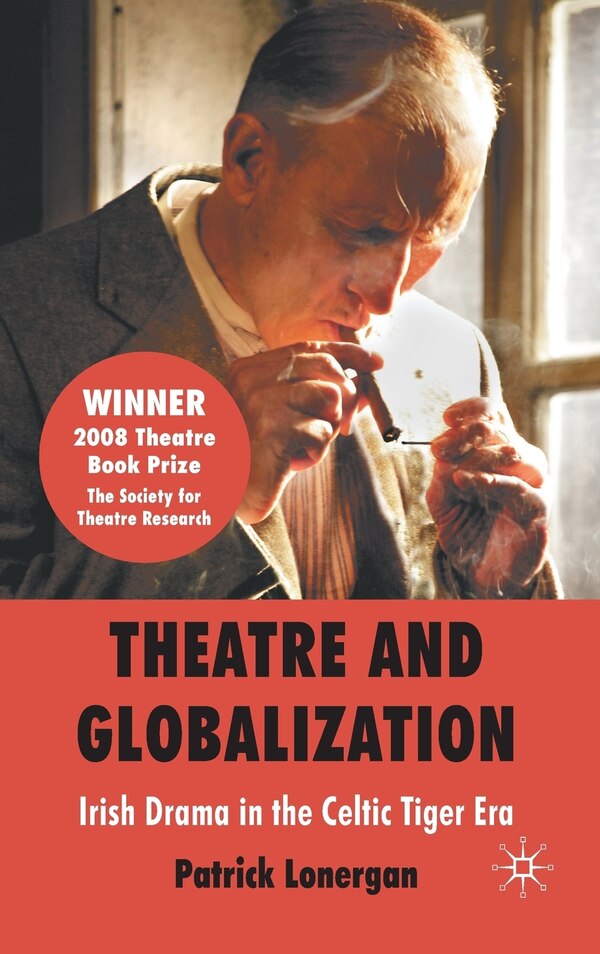 Theatre And Globalization by Patrick Lonergan, Hardcover | Indigo Chapters