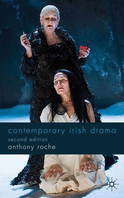 Contemporary Irish Drama by Anthony Roche, Hardcover | Indigo Chapters